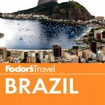 Brazil Travel Guide by Fodors Travel 7th Edition 552 Kindle eBook-0